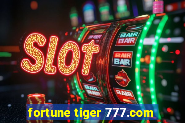 fortune tiger 777.com